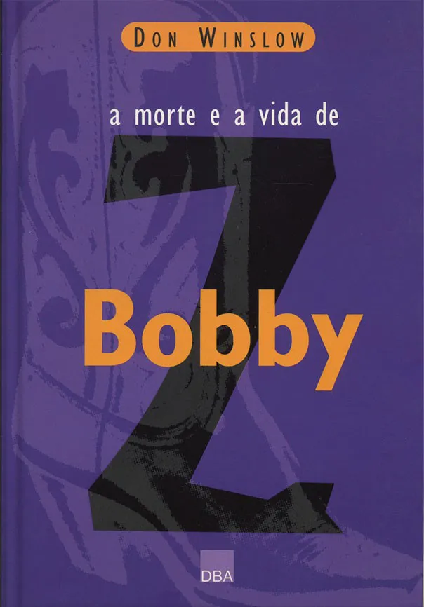 A Morte e a Vida de Bobby Z