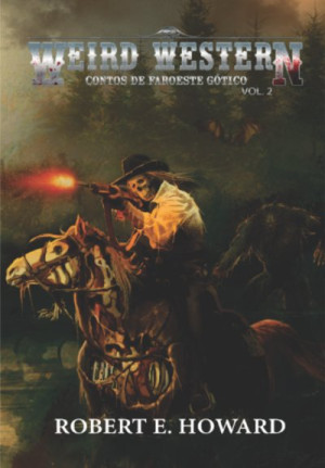 Weird Western – Contos de Faroeste Gótico