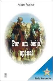 Por um Beijo, Apenas